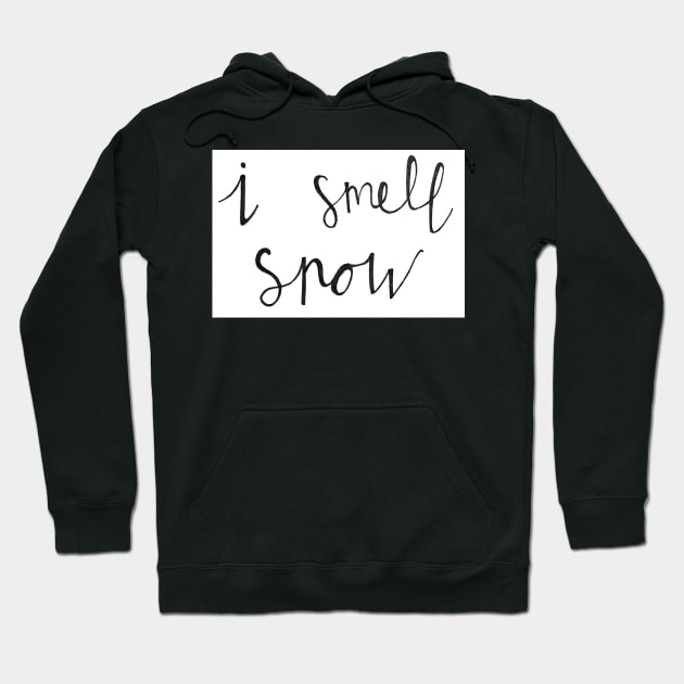 I Smell Snow Hoodie by nicolecella98